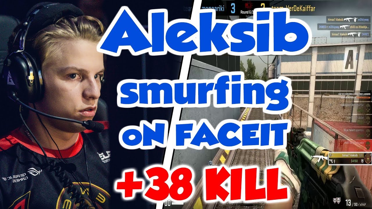 Aleksib SMURFING ON FACEIT * Cache YouTube