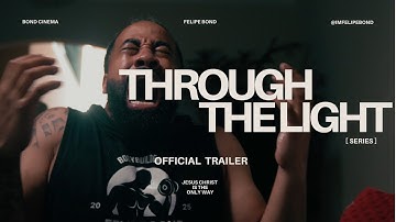 Through the Light | Episode: 1 | Official Trailer