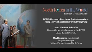 DPRK-Germany Relations: An Ambassador's Perspective of Diplomacy with Pyongyang