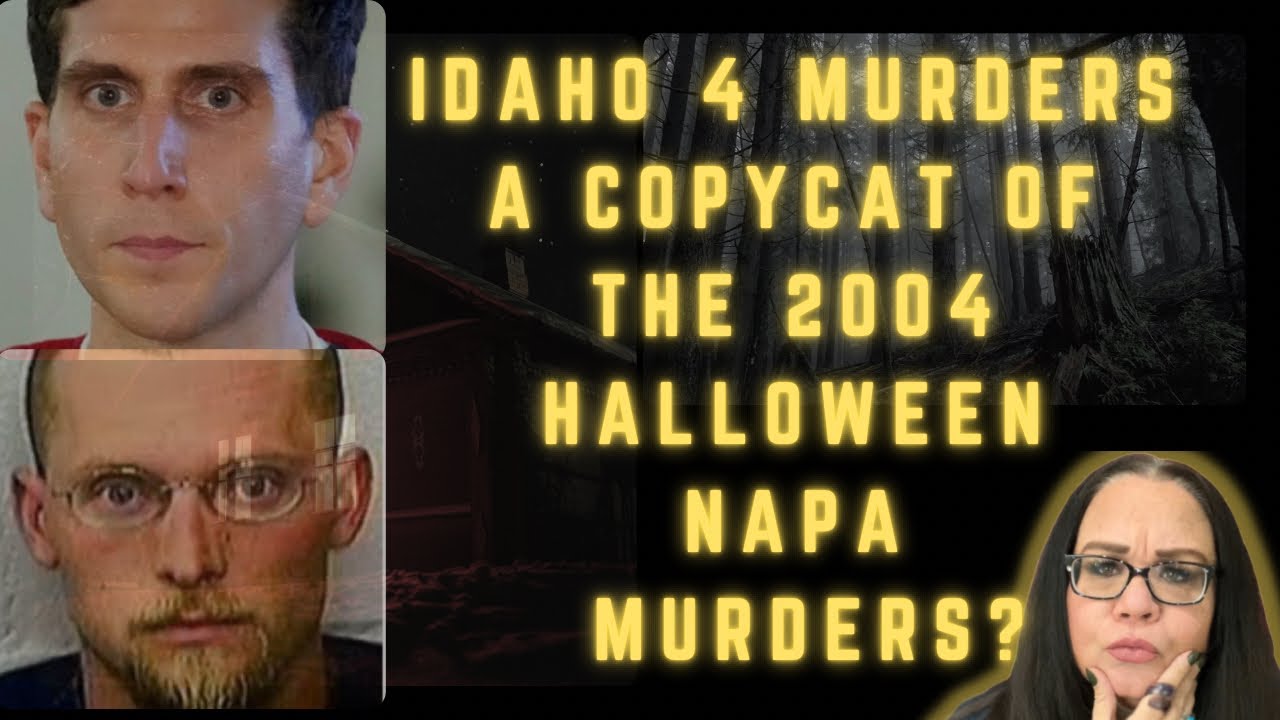 Could the Idaho 4 Murders be a Copycat of the 2004 Halloween Napa