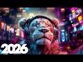 Music Mix 2026 Music That Make You Feel BADASS EDM Remixes Of Popular Songs Bass Boosted 2026