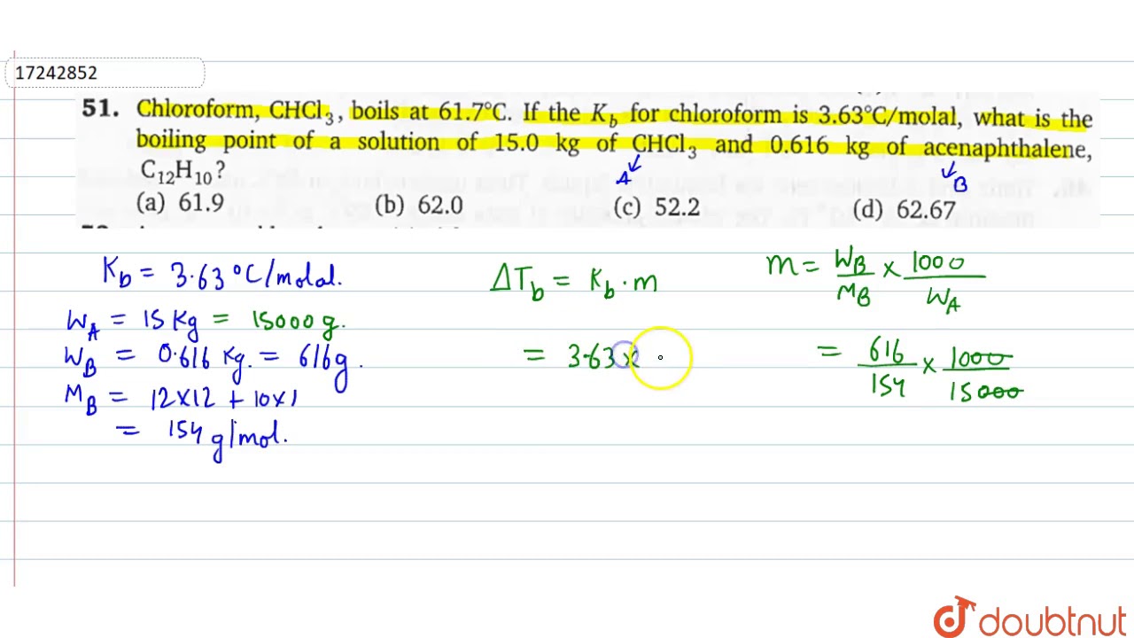 Choroform Chcl 3 Boils At 61 7 C If The K B For Choroform Is 3 63 C Molal Youtube