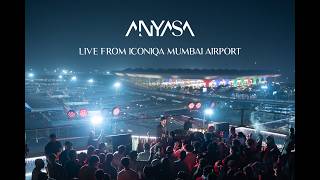 Anyasa | Live from Iconiqa Mumbai Airport