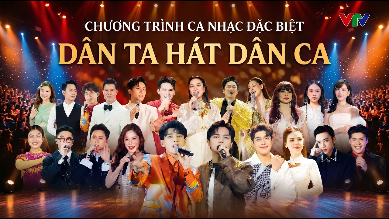 Chương Trình Ca Nhạc Đặc Biệt - DÂN TA HÁT DÂN CA - Anh Tú - Hoàng Hải - Phương Mỹ Chi - Mỹ Tâm
