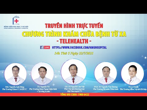 Video CHƯƠNG TRÌNH TELEHEALTH NGÀY 22/7/2021 - youtube