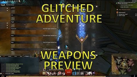 Guild Wars 2 - Glitched Adventure Weapons Preview