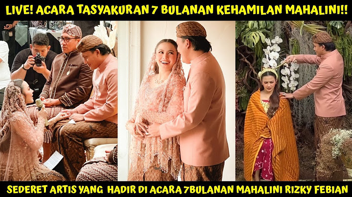 LIVE ACARA TASYAKURAN 7 BULANAN MAHALINI, RIZKY FEBIAN TAHAN TANGIS SAAT LINI LAKUKAN SUNGKEMAN??