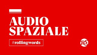 Rolling Words: audio spaziale