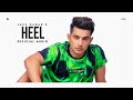Heel : Jass Manak (Official Song) Sharry Nexus | New Punjabi Song 2020 | Geet MP3