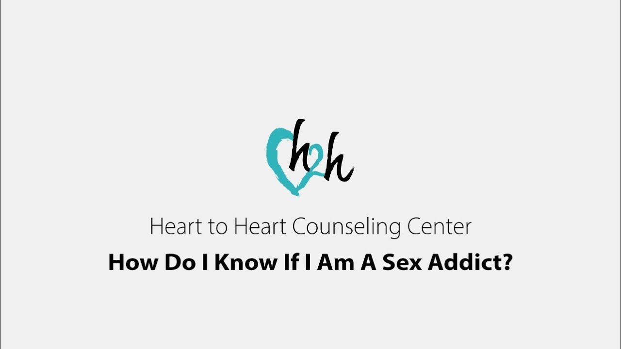 How Do I Know If I Am A Sex Addict? Dr