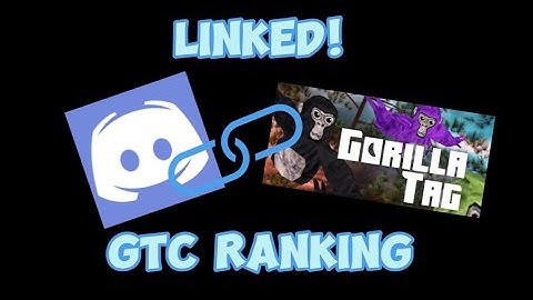 How to link your Gorilla Tag account to your Discord account to use GTC’s ranking system!