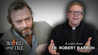 Bishop Barron on Why I Loved to Listen to Christopher Hitchens