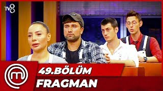MasterChef Türkiye 49.Bölüm Fragmanı | HODRİ MEYDAN!