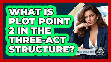 What Is Plot Point 2 In The Three-Act Structure? - Screenwriter
