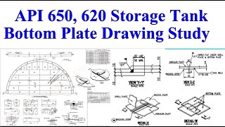 API 650, 620 Storage tank, bottom plate drawing study tutorial for beginners
