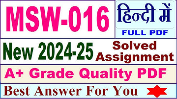 MSW 016 solved assignment 2024-25 in Hindi || msw 016 solved assignment 2025 || msw16 2024-25