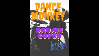 Dance Monkey - Drum Cover Tones And I Funky Rockerz