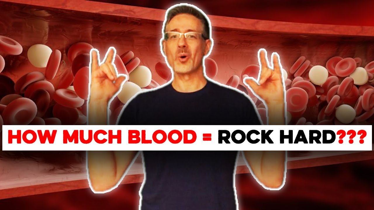 How Much Blood Does It Take To Get Hard