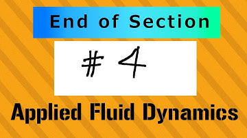 End of Section 4, AFD1 -Applied Fluid Dynamics
