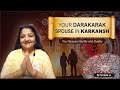 Your Darakarak(Spouse) In KARKANSH Part 3(Jaimini Sutram)..