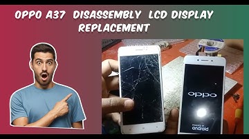 Oppo A37 & A37F Disassembly & LCD Display Replacement ll TKM