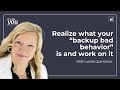 S01 E021 Realize what YOUR "backup bad behavior" is and work on it | Leslie Quintanar and Meg Poag