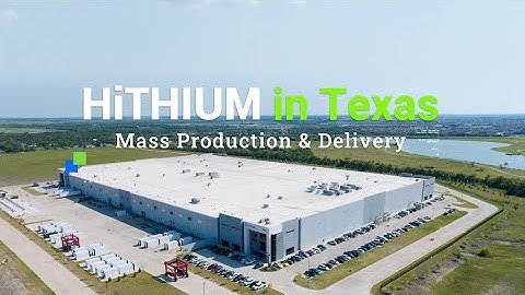 HiTHIUM in Texas - Mass Production & Delivery