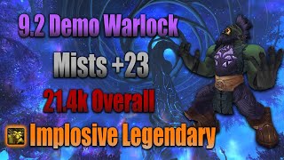 9.2 Demonology Warlock (4 Set) 21.4K OVERALL - Implosive Potential - Mists +23 Pug Run (Playthrough)