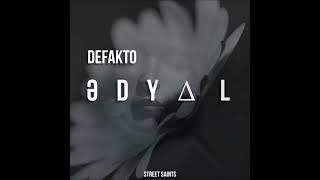 DEFAKTO-ƏDYAL/Söyüşsüz versiya