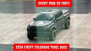 Every Mod I’ve Done On My 2024 Chevy Colorado Trailboss!!!