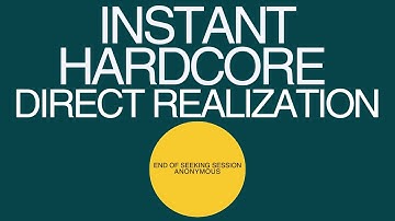 Instant Hardcore Direct Recognition End of Seeking session  w/ Anonymous #nonduality #awakening