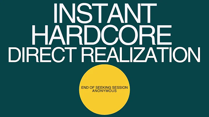Instant Hardcore Direct Recognition End of Seeking session  w/ Anonymous #nonduality #awakening