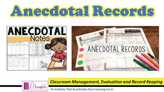 Anecdotal Records, Classroom Management and Record Keeping | Anecdotal Record Sample| B.Ed. M.Ed.