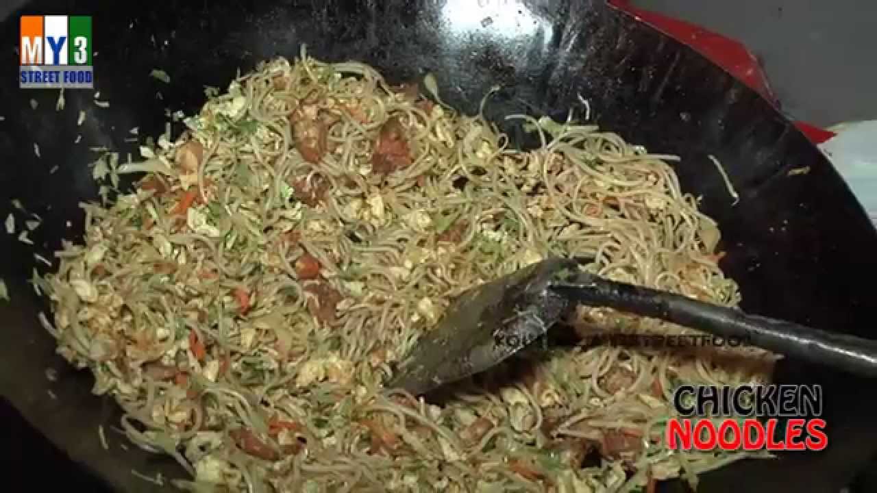 CHICKEN NOODLES - STREET FOOD AROUND THE WORLD - HYDERABAD