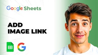 How To Adding Links To Images In Google Sheets (Easiest Way) (2026 Guide)