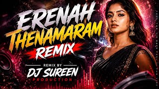 Erenah thenamaram Remix | Dj Sureen Production | Throwback nostalgic Mix