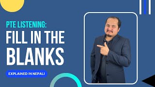 PTE LISTENING: FILL IN THE BLANKS | EXPLAINED IN NEPALI