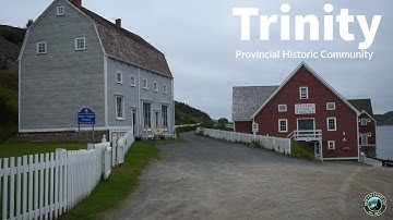 Trinity | Provincial Historic Community | Tour and History | Newfoundland | Canada