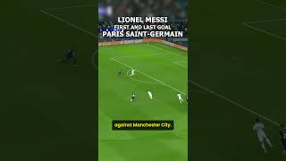 Lionel Messi First and Last Goal for PSG