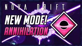 THE NEW ANNIHILATION MODE IS INSANE!!! | Nova Drift