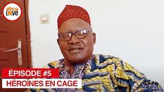 Héroïnes En Cage - épisode #05 (série africaine, #cameroun)