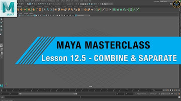 MAYA MASTERCLASS 12.5 - How To  COMBINE & SEPARATE OBJECTS ( BEGINNER TUTORIAL )