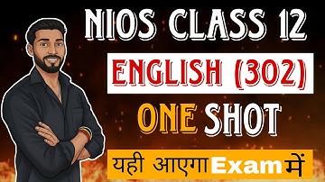 NIOS CLASS 12 ENGLISH (302) ONE SHOT || NIOS ENGLISH QUESTION PAPER || IMPORTANT QUESTIONS