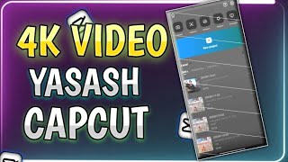 CAPCUT 4K VIDEO: Yasash 2023 - Absolutely Insanely Fast Editing & Rendering!