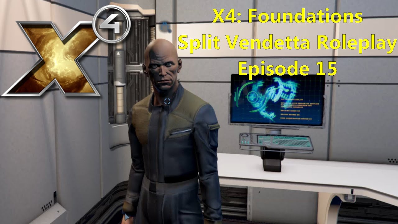 X4: Foundations Split Vendetta Roleplay - Episode 15