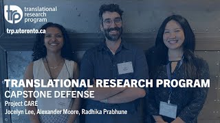 UofT Translational Research Program Capstone Defense 2023: Project CARE