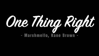 Marshmello, Kane Brown - One Thing Right (Lyrics)