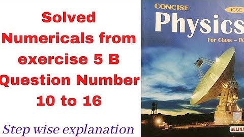 Concise physics class 9 Ex 5 B Numericals Solution of Q.No 10 to 16 Sums based on relative density