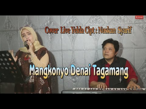 Lagu minang lamo terpopuler - MANGKONYO DENAI TAGAMANG - COVER YELDA | Live Musik Rodys Production