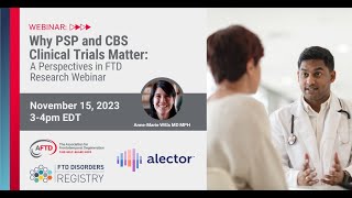 Perspectives in FTD Research Webinar: Why PSP and CBS Clinical Trials Matter